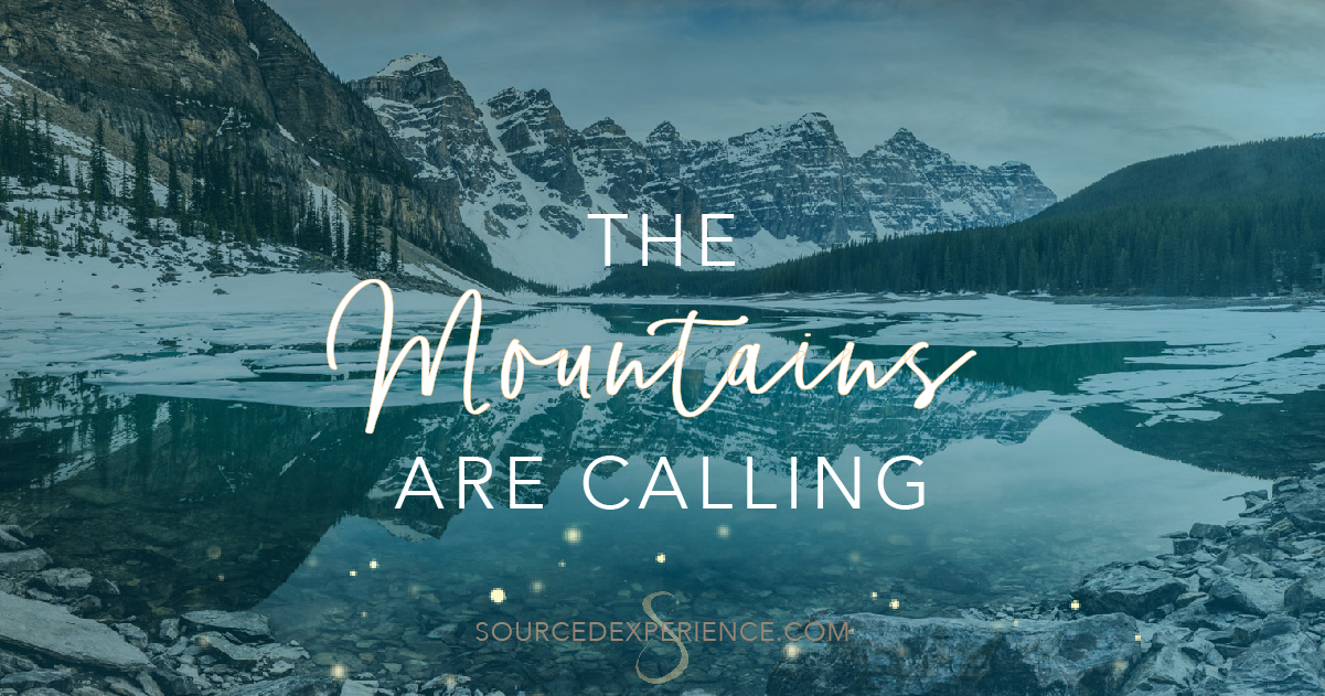 The Mountains Are Calling
