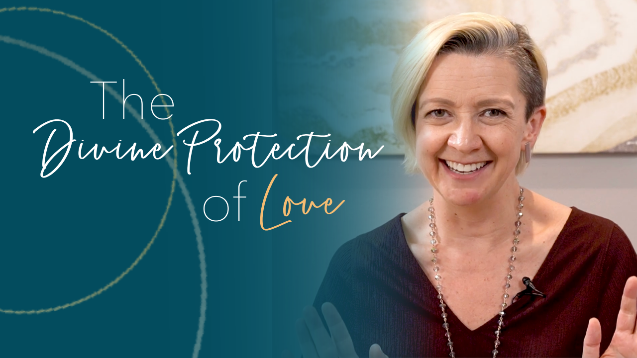 The Divine Protection of Love